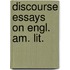Discourse essays on engl. am. lit.