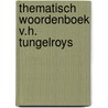 Thematisch woordenboek v.h. tungelroys door Kooyman