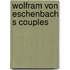 Wolfram von eschenbach s couples