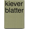 Kiever blatter by Schaeken