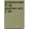Godswoorden in de psalmen enz 2 dln door Booy