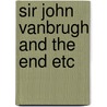 Sir john vanbrugh and the end etc door Berkowitz