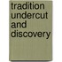 Tradition undercut and discovery