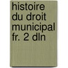 Histoire du droit municipal fr. 2 dln door Raynouard