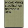 Entwicklung stadtischen patronats usw by Niedner