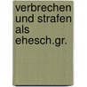 Verbrechen und strafen als ehesch.gr. door Albrecht