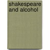 Shakespeare and alcohol door Trawick
