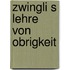 Zwingli s lehre von obrigkeit