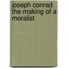 Joseph conrad the making of a moralist door Saveson
