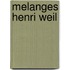 Melanges henri weil