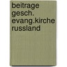 Beitrage gesch. evang.kirche russland door Dalton