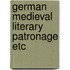 German medieval literary patronage etc