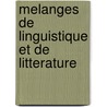 Melanges de linguistique et de litterature door Onbekend