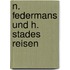 N. federmans und h. stades reisen