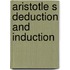 Aristotle s deduction and induction