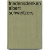 Friedensdenken albert schweitzers door Winnubst