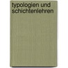 Typologien und schichtenlehren by Ruttkowski