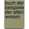 Buch der beispiele der alten weisen door Holland