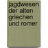 Jagdwesen der alten griechen und romer