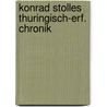 Konrad stolles thuringisch-erf. chronik door Stolle