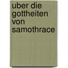 Uber die gottheiten von samothrace door Schelling