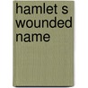 Hamlet s wounded name door Braddy