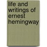 Life and writings of ernest hemingway door Pearsall