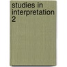 Studies in interpretation 2 door Onbekend