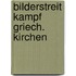 Bilderstreit kampf griech. kirchen