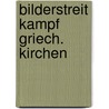 Bilderstreit kampf griech. kirchen door Schwarzlose