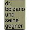 Dr. bolzano und seine gegner door Bolzano