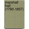 Marshall Hall (1790-1857) by D.E. Manuel