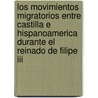 Los movimientos migratorios entre Castilla e Hispanoamerica durante el reinado de Filipe III by A.P. Jacobs