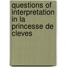 Questions of interpretation in la Princesse de Cleves door J. Campbell