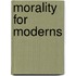 Morality for moderns