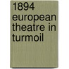 1894 European theatre in turmoil door Onbekend