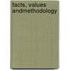 Facts, values andmethodology by W.J. van der Steen