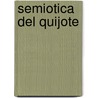 Semiotica del Quijote door J.M. Paz Gago