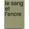 Le sang et l'encre door Leibovici