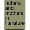 Fathers and mothers in literature by Unknown