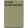Proust contemporain door Onbekend