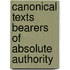 Canonical texts bearers of absolute authority