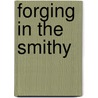 Forging in the smithy door Onbekend