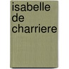 Isabelle de Charriere door P. Pelckmans