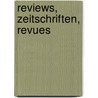 Reviews, Zeitschriften, revues by Unknown