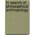 In search of philosophical anthropology