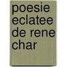 Poesie eclatee de rene char door Lancaster