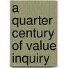 A quarter century of value inquiry door Onbekend