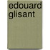 Edouard glisant