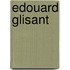 Edouard glisant